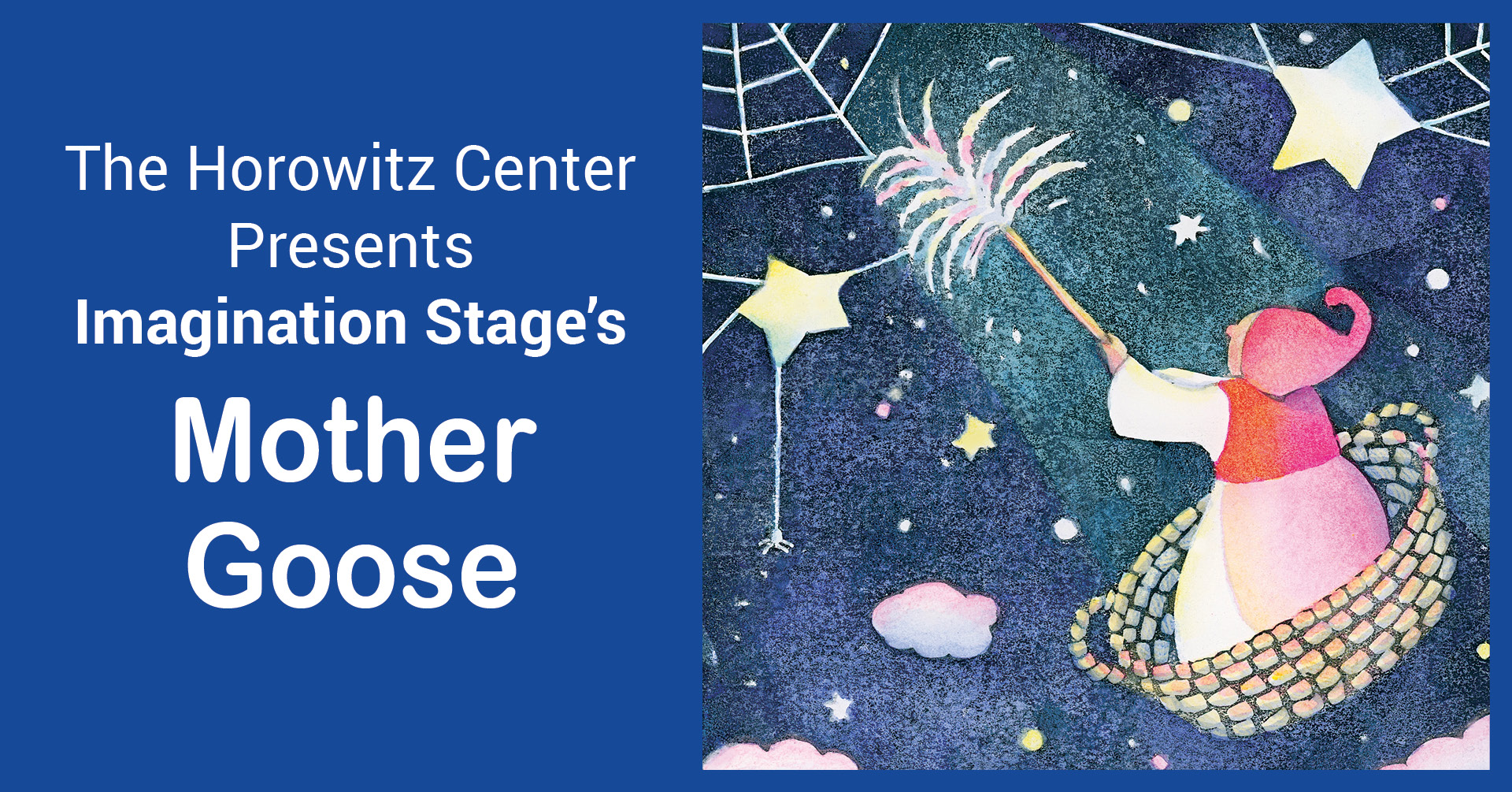 The Horowitz Center presents Imagination Stages Mother Goose