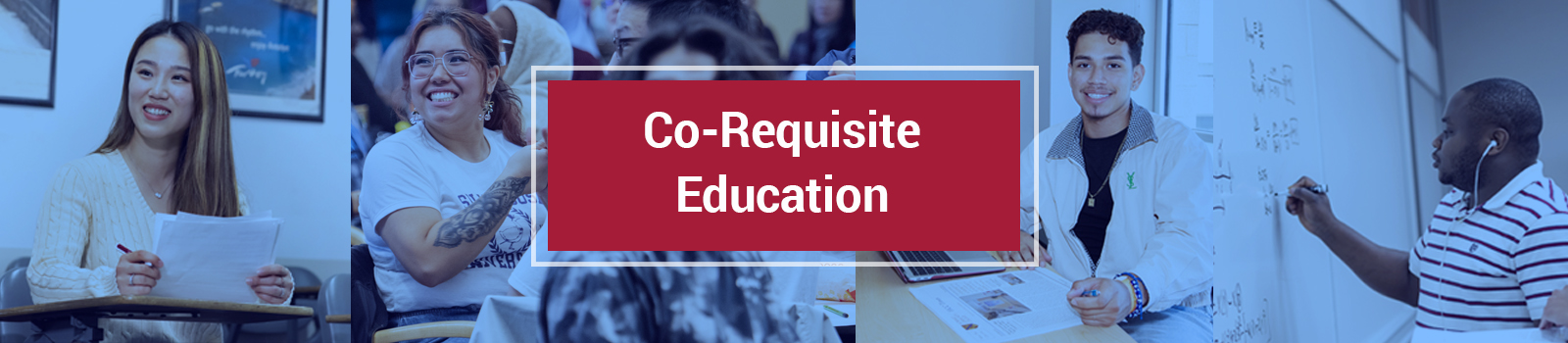 Students engaged in classroom and study activities with a central banner reading 'Co-Requisite Education'.